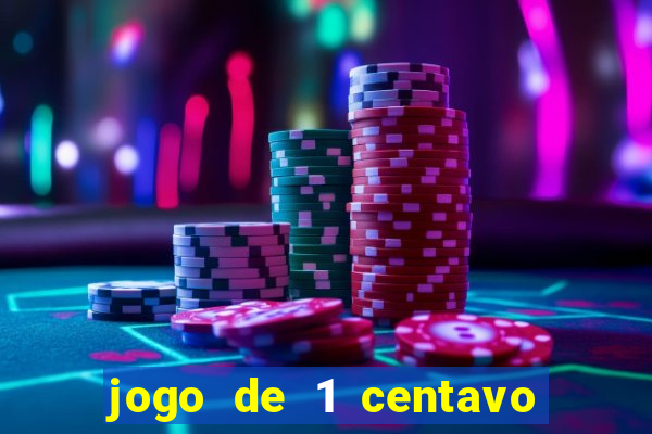 jogo de 1 centavo no esporte da sorte